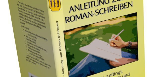 Anleitung zum Roman-Schreiben Anleitung zum Roman-Schreiben
