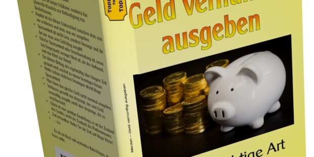 Geld vernünftig ausgeben Geld vernünftig ausgeben