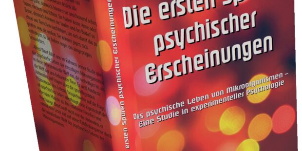 Die ersten Spuren psychischer Erscheinungen Die ersten Spuren psychischer Erscheinungen